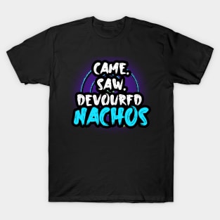 Came Saw Devoured Nachos T-Shirt